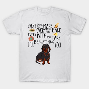 I'll Be Watching You Dachshund T-Shirt